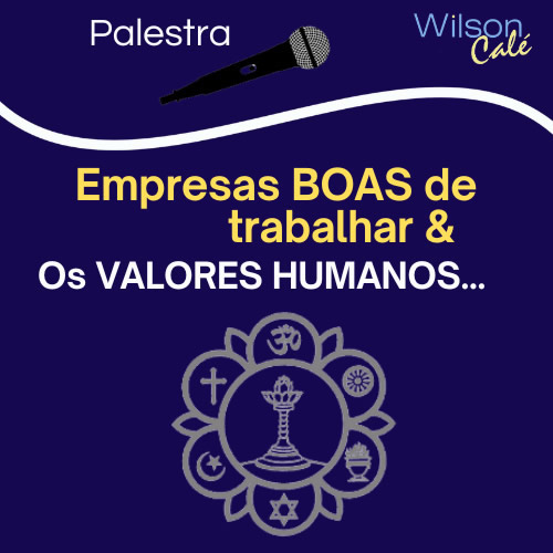 Empresas Boas de Trabalhar e os Valores Humanos