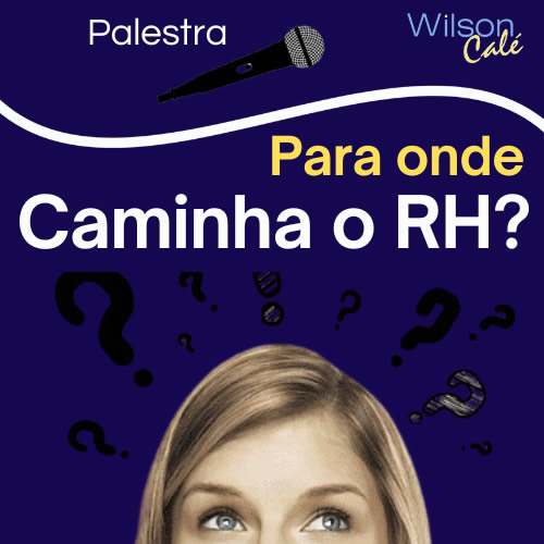 Para onde caminha o RH